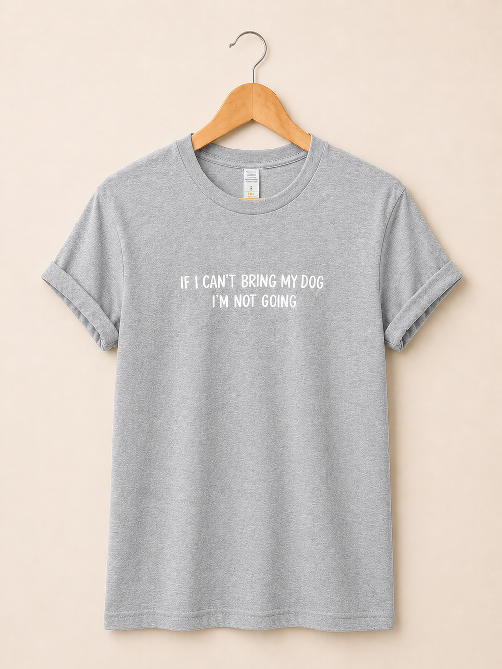 “If I can’t bring my dog I’m not going” unisex Tee